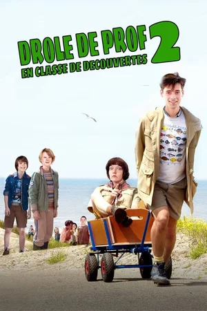 Affiche du film : Drôle de prof 2 : en classe de découvertes