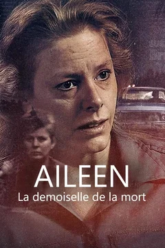 Affiche du film Aileen : La demoiselle de la mort