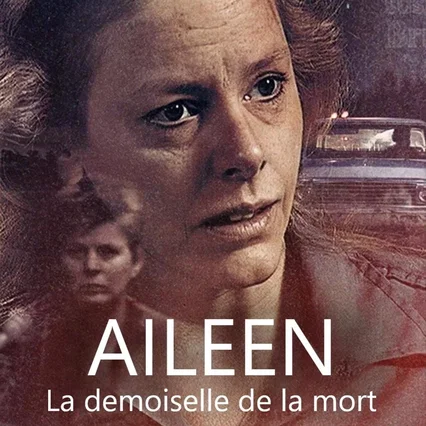 Miniature photo du film : Aileen : La demoiselle de la mort