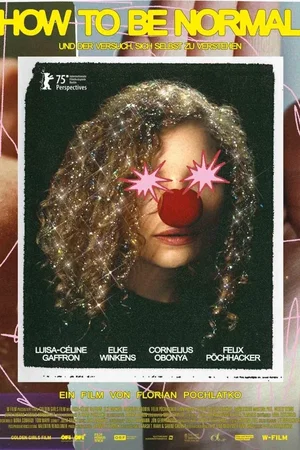 Affiche du film : How to Be Normal and the Oddness of the Other World