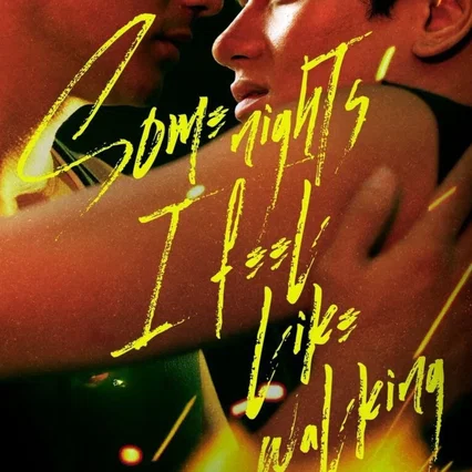 Miniature photo du film : Some Nights I Feel Like Walking