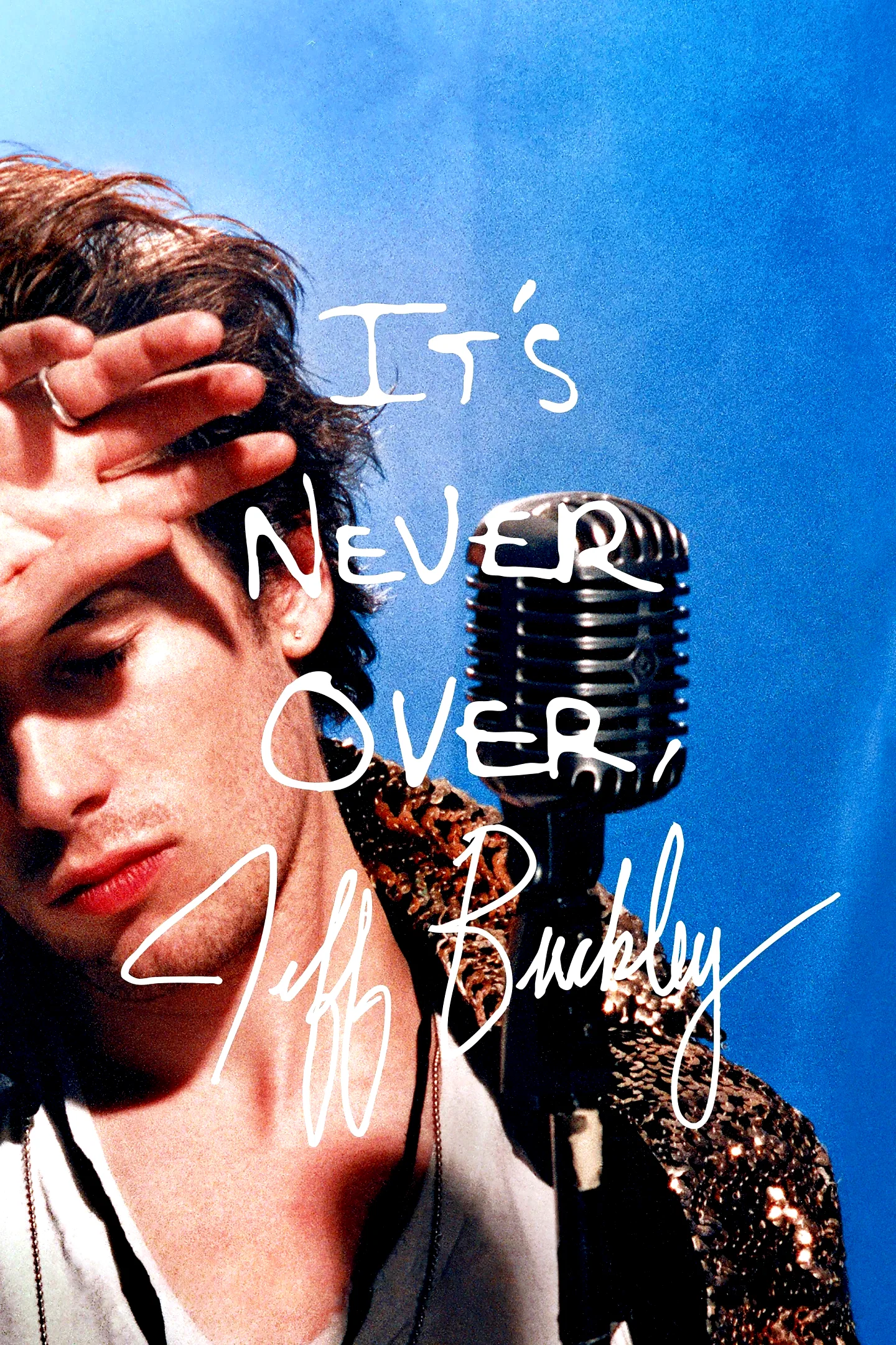 Affiche du film : It's Never Over, Jeff Buckley