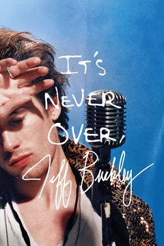 Affiche du film It's Never Over, Jeff Buckley