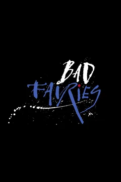 Affiche du film = Bad Fairies