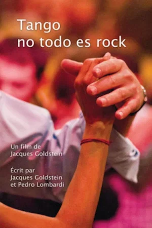 Affiche du film : Tango, no todo es rock