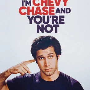 Photo du film : I’m Chevy Chase and You’re Not