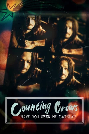 Affiche du film : Music Box: Counting Crows: Have You Seen Me Lately?