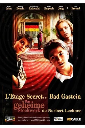 Affiche du film : L'Étage Secret...Bad Gastein