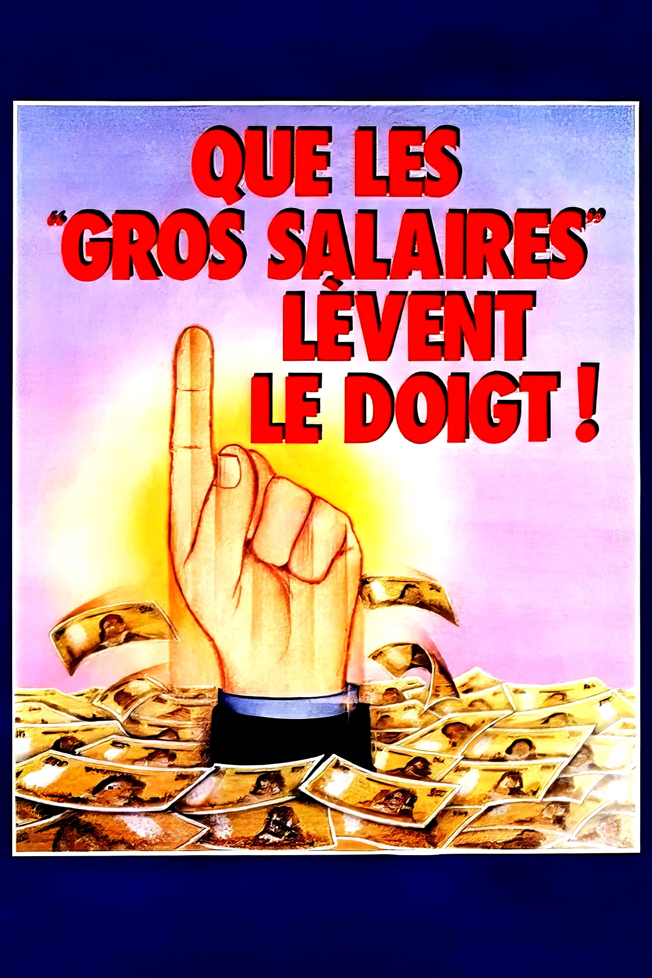Photo 2 du film : Que les gros salaires lèvent le doigt