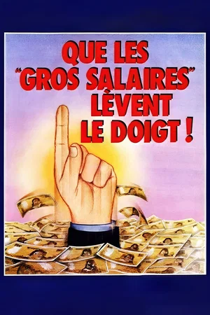 Photo 2 du film : Que les gros salaires lèvent le doigt