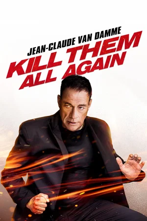 Photo du film : Kill Them All Again