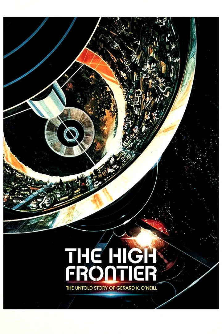 Affiche du film : The High Frontier: The Untold Story of Gerard K. O'Neill