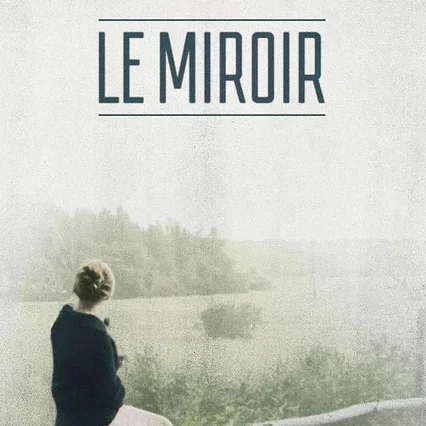 Miniature photo du film : Le miroir