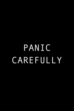 Affiche du film = Panic Carefully