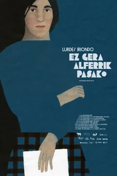 Affiche du film Lurdes Iriondo, ez gera alferrik pasako