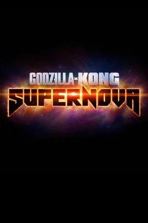 Affiche du film : Godzilla x Kong: Supernova