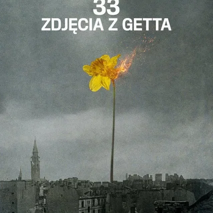 Miniature photo du film : 33 zdjęcia z getta