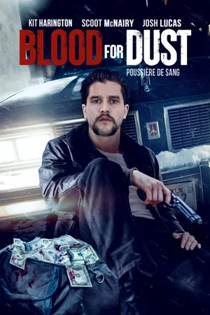 Affiche du film : Blood for Dust