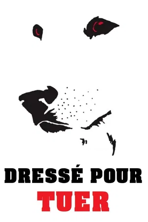 Photo du film : Dressé pour tuer