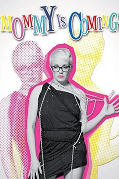 Affiche du film = Mommy Is Coming
