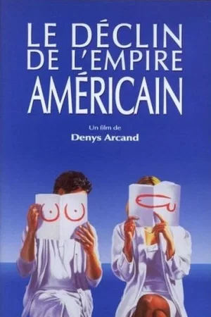 Affiche du film : Le Déclin de l'empire américain