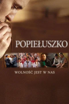 Affiche du film Popieluszko: Freedom Is Within Us