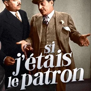 Photo du film : Si j'etais le patron