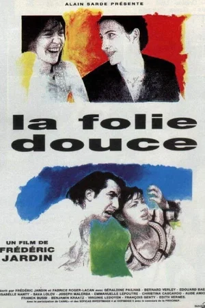 Affiche du film : La folie douce