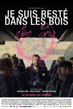 Affiche du film Je suis resté dans les bois