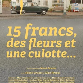 Photo du film : 15 Francs, des fleurs et une culotte...
