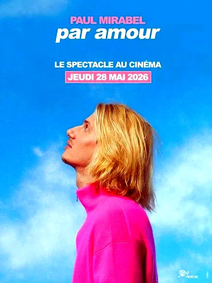 Affiche du film : Paul Mirabel - Par Amour : Le Spectacle Au Cinéma