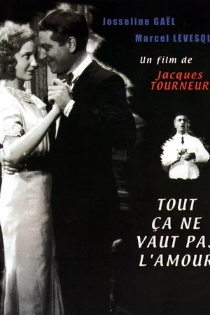 Affiche du film : Tout ça ne vaut pas l'amour
