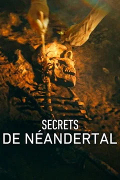 Affiche du film = Secrets de Néandertal