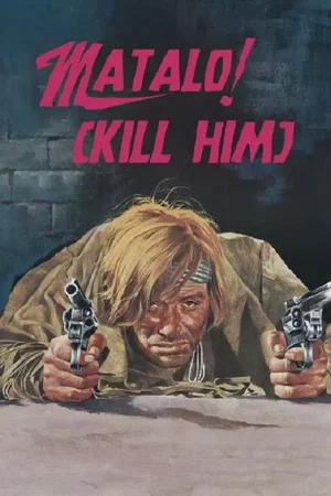 Affiche du film : Matalo