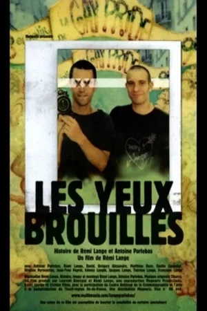 Affiche du film : Les Yeux brouillés