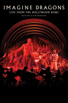 Affiche du film Imagine Dragons : Live From The Hollywood Bowl With The L.A. Film Orchestra
