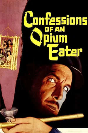 Affiche du film : Les confessions d'un mangeur d'opiu