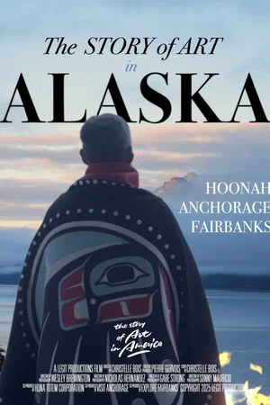 Affiche du film : The Story of Art in Alaska