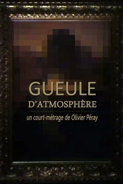 Affiche du film Gueule d'atmosphere