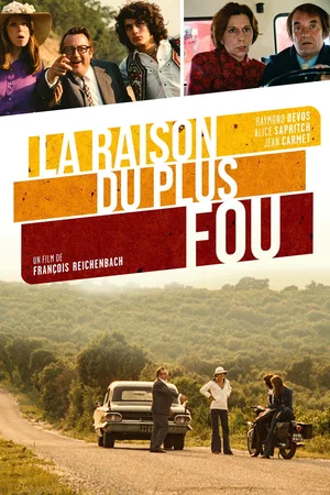 Photo du film : La raison du plus fou