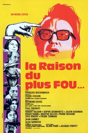 Photo du film : La raison du plus fou