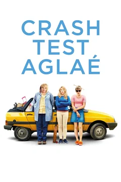 Affiche du film = Crash Test Aglaé