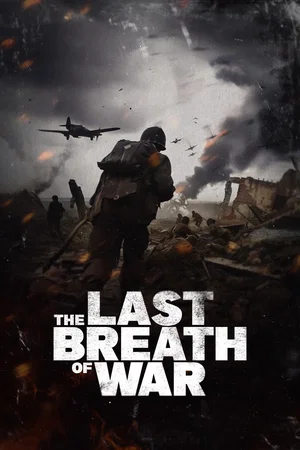 Affiche du film : The Last Breath of War