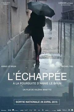 Affiche du film L'Échappée, à la poursuite d'Annie Le Brun