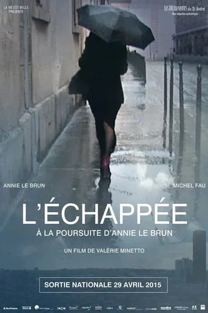 Affiche du film : L'Échappée, à la poursuite d'Annie Le Brun