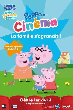 Affiche du film = Peppa au cinéma : La famille s’agrandit !