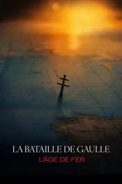 La Bataille de Gaulle : L’âge de fer Bande-annonce officielle [VOSTFR]