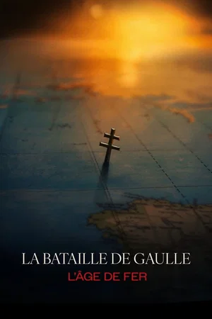 Photo 5 du film : La Bataille de Gaulle - L’âge de fer