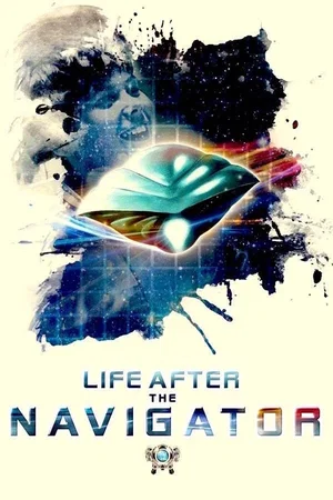 Affiche du film : Life After The Navigator