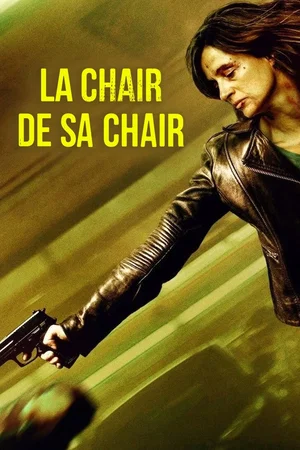 Affiche du film : La Chair de sa chair